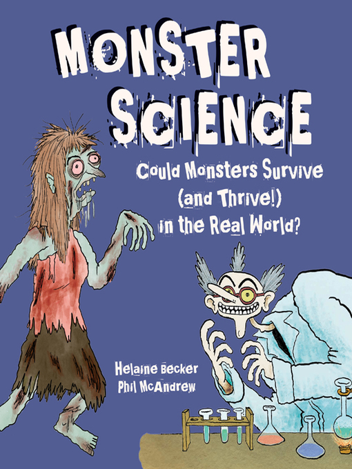 Title details for Monster Science by Helaine Becker - Available